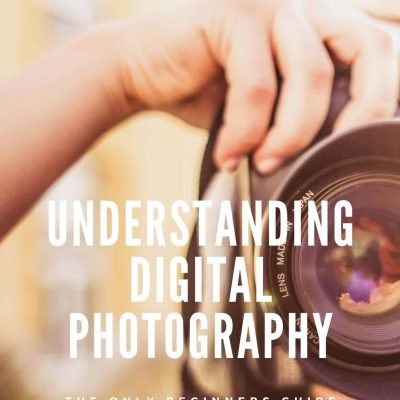 Understanding Digital Photography